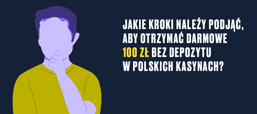 Co zrobić, żeby otrzymać darmowe 100 zł bez depozytu